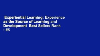Experiential Learning: Experience as the Source of Learning and Development  Best Sellers Rank : #5