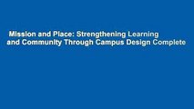 Mission and Place: Strengthening Learning and Community Through Campus Design Complete