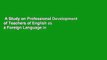 A Study on Professional Development of Teachers of English as a Foreign Language in Institutions