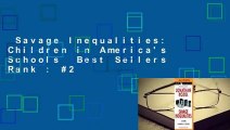 Savage Inequalities: Children in America's Schools  Best Sellers Rank : #2