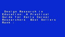 Design Research in Education: A Practical Guide for Early Career Researchers  Best Sellers Rank :