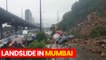 Heavy Rains Cause Landslide In Mumbai