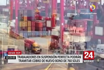 Trabajadores en suspensión perfecta podrán tramitar cobro de nuevo bono de S/ 760