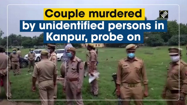 Couple murdered by unidentified persons in Kanpur, probe on