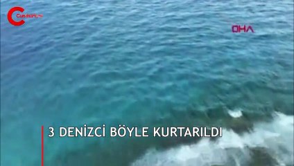 Adada mahsur kalan 3 denizci böyle kurtarıldı
