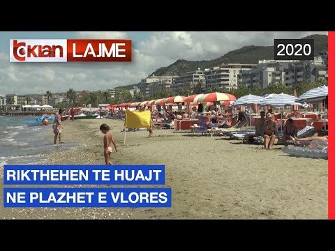 Rikthehen te huajt ne plazhet e Vlores |Lajme-News