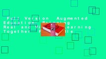 Full Version  Augmented Education: Bringing Real and Virtual Learning Together  For Kindle