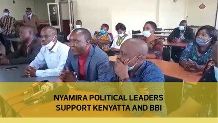 Nyamira political leaders support Kenyatta and BBI