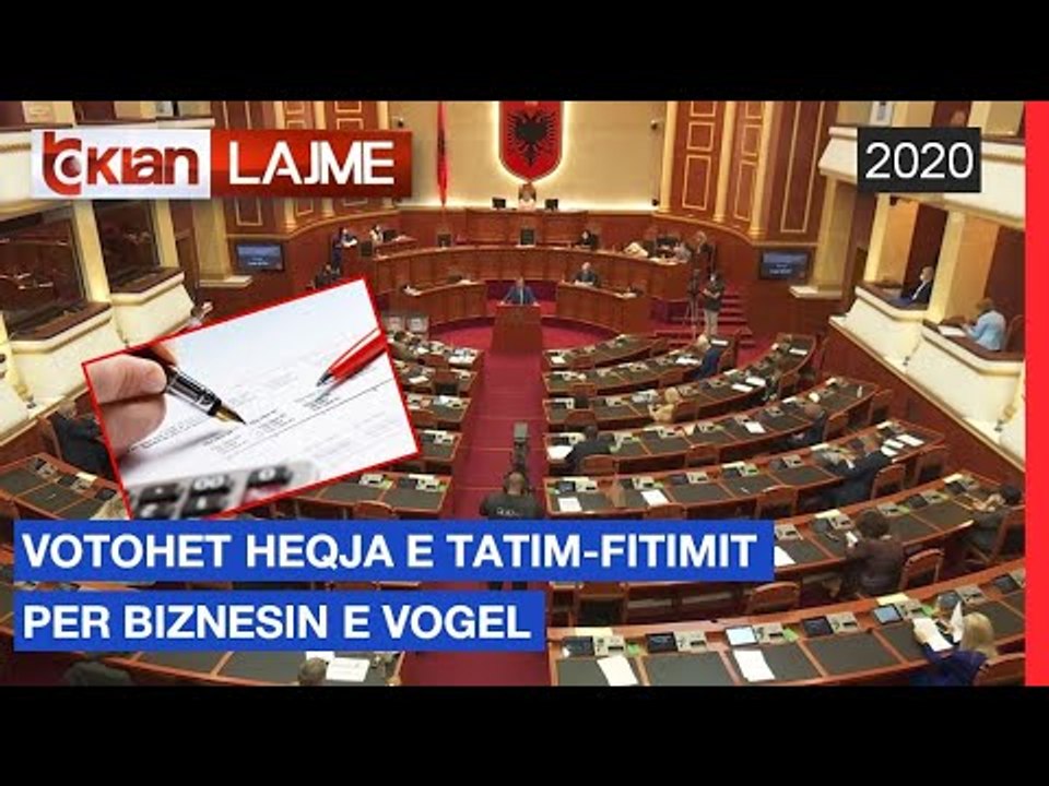 Votohet heqja e tatim-fitimit per biznesin e vogel |Lajme-News