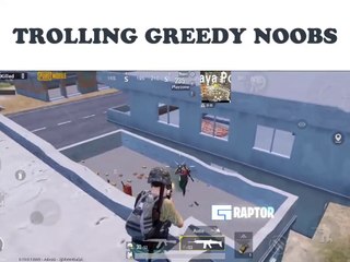 TROLLING GREEDY NOOBS! 