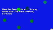 About For Books  Aftermath (Journey to Star Wars: The Force Awakens)  For Kindle