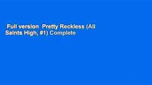 Full version  Pretty Reckless (All Saints High, #1) Complete