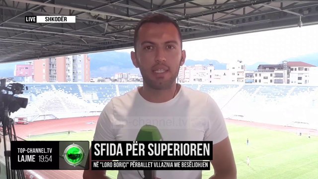 Sfida për superioren/ Në Loro Boriçi përballet Vllaznia me Besëlidhjen