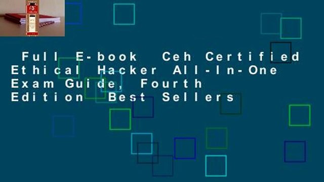 Full E-book Ceh Certified Ethical Hacker All-In-One Exam Guide, Fourth Edition Best Sellers