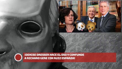 ¡DENISE DRESSER HACE EL OSO Y CONFUNDE A RICHARD GERE CON RUIZ ESPARZA!