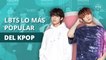 10 razones por las que BTS es la banda más popular del K-Pop | 10 reasons why BTS is the most popular band od K-Pop