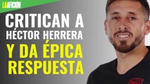 Critican a Héctor Herrera por mostrar su comida y él da épica respuesta