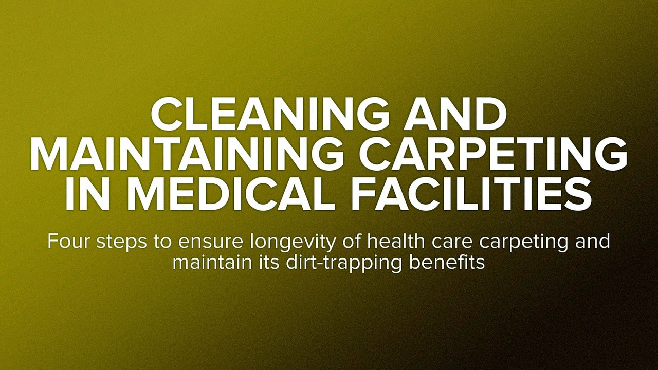 Cleaning and Maintaining Carpeting in Medical Facilities video