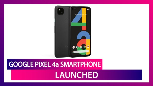 Google Pixel 4a with Snapdragon 730G SoC Launched; Check Prices, Features, Variants & Specs