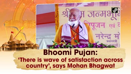 Bhoomi Pujan: ‘There is wave of satisfaction across country’, says Mohan Bhagwat