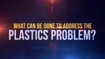 What Can Be Done to Address the Plastics Problem?