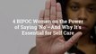 4 BIPOC Women on the Power of Saying 'No'—And Why It's Essential for Self Care