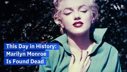 This Day in History: Marilyn Monroe Is Found Dead