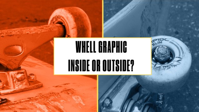Either, Or: Do Pro Skateboarders Flip Their Wheel Graphic Inside or Outside?