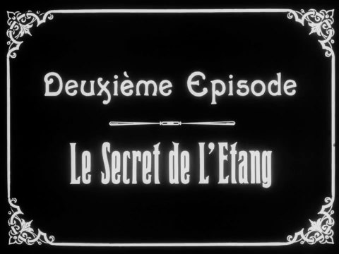 LA MAISON DU MYSTÈRE (1923) Ep 2 & 3/10 Le Secret de l'Étang - L'ambition au Service de la Haine -Muet
