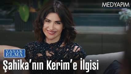 Şahika'nın Kerim'e ilgisi - Yasak Elma