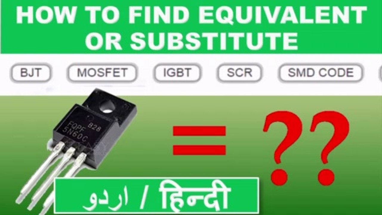 How to find Equivalent or Substitute of MOSFET or Transistor / SCR / IGBT Urdu / Hindi