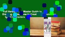 Full Version  The Master Guide to Drawing Anime: How to Create and Customize Original Characters
