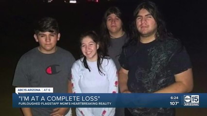 Furloughed Flagstaff mom's heartbreaking reality