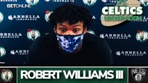 Robert Williams on dominating Nets off Celtics bench 18 pts 7/7 FG