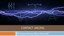 Contact arcing - How it works