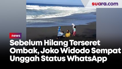 Sebelum Hilang Terseret Ombak, Joko Widodo Sempat Update Status WhatsApp