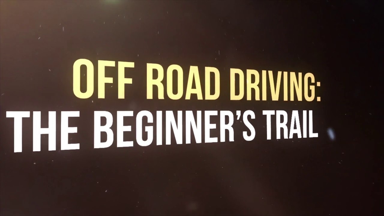 Off Road Driving: The Beginner’s Trail