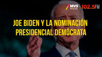 Joe Biden y la nominación presidencial demócrata