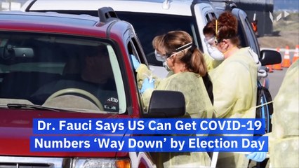 Dr. Fauci Says US Can Get COVID-19 Numbers ‘Way Down’ by Election Day