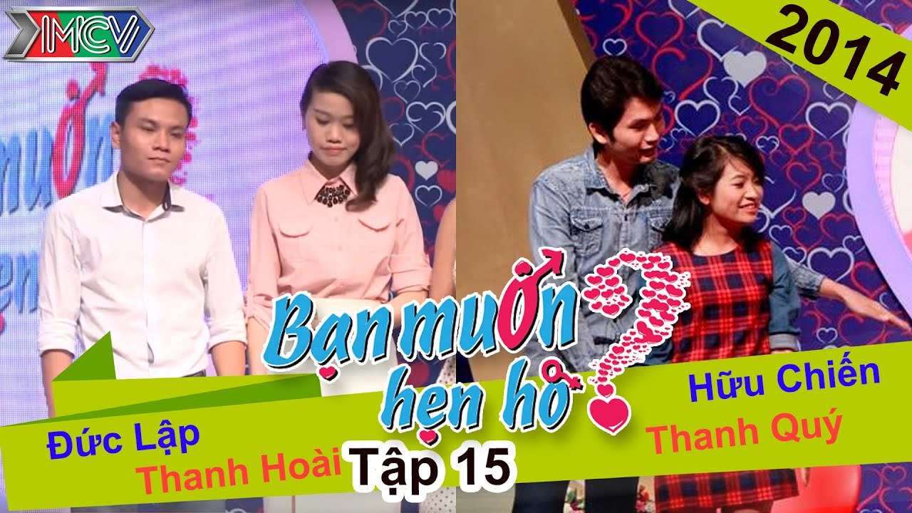 Bạn Muốn Hẹn Hò Tập 15 | Chàng trai chinh phục...