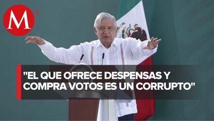 AMLO: "Mucho ojo" con candidatos en próximas elecciones