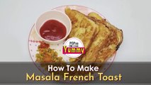 How To Make Masala French Toast - POPxo Yummy