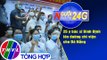 Người đưa tin 24G (18g30 ngày 06/08/2020) - 25 y bác sĩ Bình Định lên đường chi viện cho Đà Nẵng