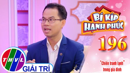 Cách nào để giải quyết mâu thuẫn, chiến tranh lạnh? | Bí Kíp Hạnh Phúc - Tập 196