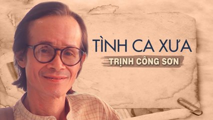 Trịnh Công Sơn Và 94 Sáng Tác Để Đời - Lk Diễm Xưa, Tuổi Đá Buồn  Tình ca Xưa Hải Ngoại Bất Hủ