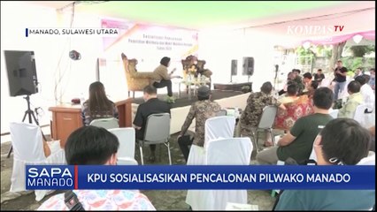 Sosialisasi Pencalonan Pilwako Manado Oleh Kpu