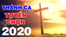 Tuyệt Đỉnh Nhạc Thánh Ca Tuyển Chọn Hay Nhất 2020 - Nức Lòng Hàng Triệu Người