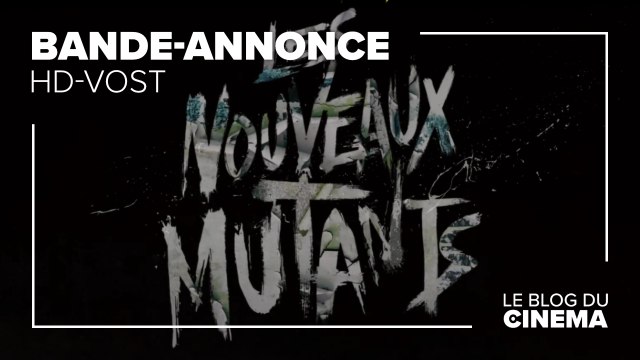 LES NOUVEAUX MUTANTS : bande-annonce [HD-VOST]