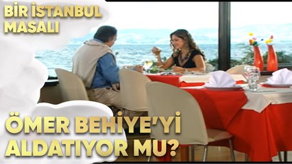 Ömer, Behiye'yi Aldatıyor mu? - Bir İstanbul Masalı 3. Bölüm