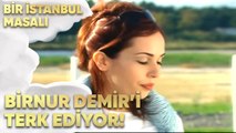 Birnur Yarıştan Sonra Demir'i Terk Ediyor - Bir İstanbul Masalı 4. Bölüm